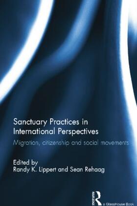Lippert / Rehaag |  Sanctuary Practices in International Perspectives | Buch |  Sack Fachmedien
