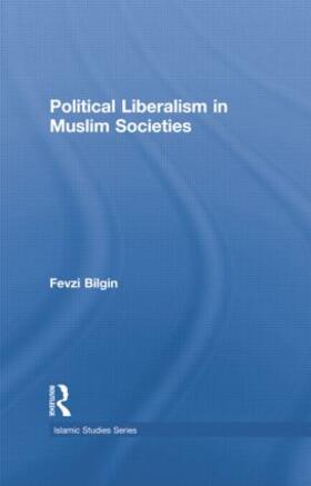 Bilgin |  Political Liberalism in Muslim Societies | Buch |  Sack Fachmedien