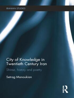 Manoukian |  City of Knowledge in Twentieth Century Iran | Buch |  Sack Fachmedien