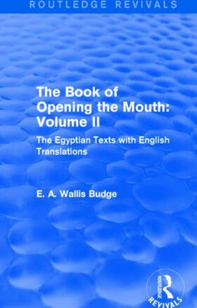 Budge |  The Book of the Opening of the Mouth: Vol. II | Buch |  Sack Fachmedien