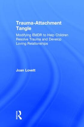 Lovett |  Trauma-Attachment Tangle | Buch |  Sack Fachmedien