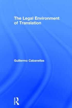 Cabanellas |  The Legal Environment of Translation | Buch |  Sack Fachmedien