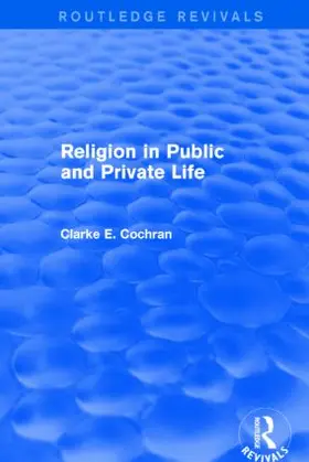 Cochran |  Religion in Public and Private Life | Buch |  Sack Fachmedien