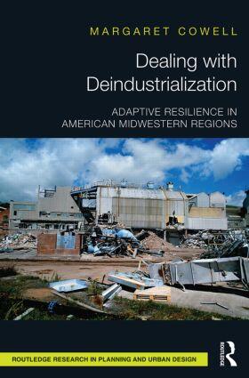 Cowell |  Dealing with Deindustrialization: Adaptive Resilience in American Midwestern Regions | Buch |  Sack Fachmedien
