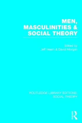 Hearn / Morgan |  Men, Masculinities and Social Theory (RLE Social Theory) | Buch |  Sack Fachmedien