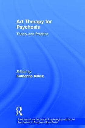 Killick |  Art Therapy for Psychosis | Buch |  Sack Fachmedien