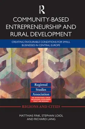 Fink / Loidl / Lang |  Community-based Entrepreneurship and Rural Development | Buch |  Sack Fachmedien