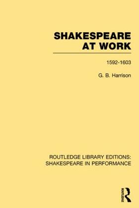 Harrison |  Shakespeare at Work, 1592-1603 | Buch |  Sack Fachmedien