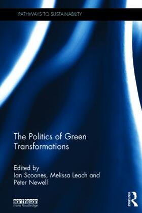 Scoones / Leach / Newell |  The Politics of Green Transformations | Buch |  Sack Fachmedien