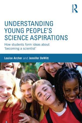 DeWitt / Archer |  Understanding Young People's Science Aspirations | Buch |  Sack Fachmedien