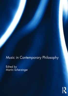 Scherzinger |  Music in Contemporary Philosophy | Buch |  Sack Fachmedien