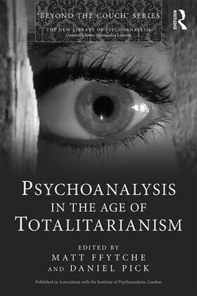 ffytche / Pick |  Psychoanalysis in the Age of Totalitarianism | Buch |  Sack Fachmedien