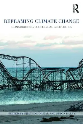 Dalby / O'Lear |  Reframing Climate Change | Buch |  Sack Fachmedien