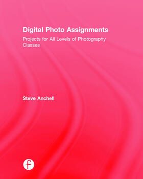 Anchell |  Digital Photo Assignments | Buch |  Sack Fachmedien