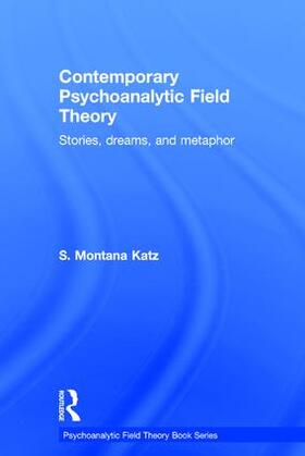 Katz |  Contemporary Psychoanalytic Field Theory | Buch |  Sack Fachmedien