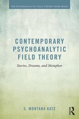 Katz |  Contemporary Psychoanalytic Field Theory | Buch |  Sack Fachmedien