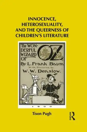 Pugh |  Innocence, Heterosexuality, and the Queerness of Children's Literature | Buch |  Sack Fachmedien