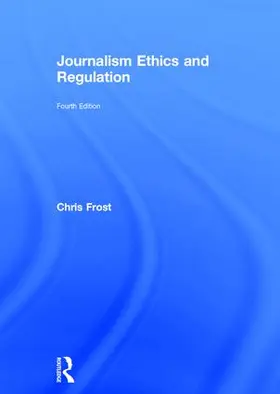 Frost |  Journalism Ethics and Regulation | Buch |  Sack Fachmedien