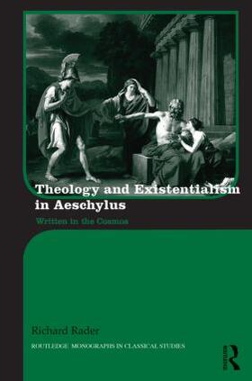 Rader |  Theology and Existentialism in Aeschylus | Buch |  Sack Fachmedien