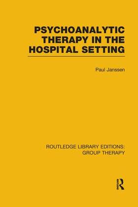 Janssen |  Psychoanalytic Therapy in the Hospital Setting | Buch |  Sack Fachmedien