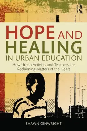 Ginwright |  Hope and Healing in Urban Education | Buch |  Sack Fachmedien