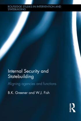 Greener / Fish |  Internal Security and Statebuilding | Buch |  Sack Fachmedien