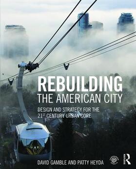 Gamble / Heyda |  Rebuilding the American City | Buch |  Sack Fachmedien
