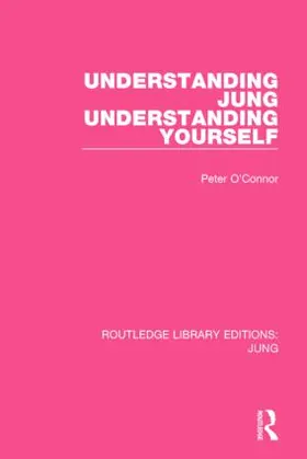 O'Connor |  Understanding Jung Understanding Yourself (Rle: Jung) | Buch |  Sack Fachmedien