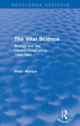 Morton |  The Vital Science (Routledge Revivals) | Buch |  Sack Fachmedien