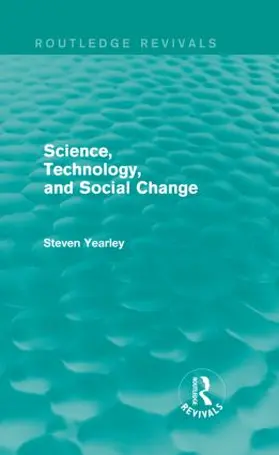 Yearley |  Science, Technology, and Social Change | Buch |  Sack Fachmedien