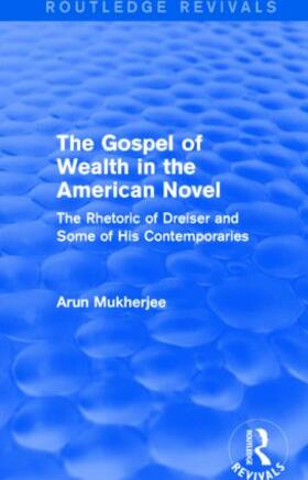 Mukherjee |  The Gospel of Wealth in the American Novel | Buch |  Sack Fachmedien