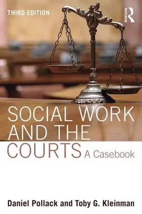 Pollack / Kleinman |  Social Work and the Courts | Buch |  Sack Fachmedien