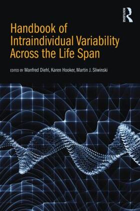 Diehl / Hooker / Sliwinski |  Handbook of Intraindividual Variability Across the Life Span | Buch |  Sack Fachmedien