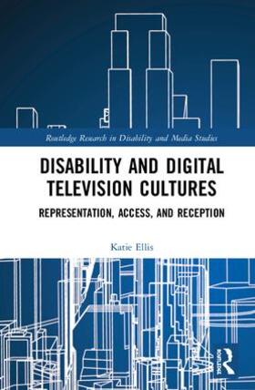 Ellis |  Disability and Digital Television Cultures | Buch |  Sack Fachmedien