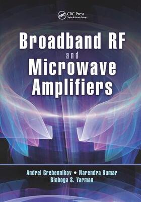 Grebennikov / Kumar / Yarman |  Broadband RF and Microwave Amplifiers | Buch |  Sack Fachmedien