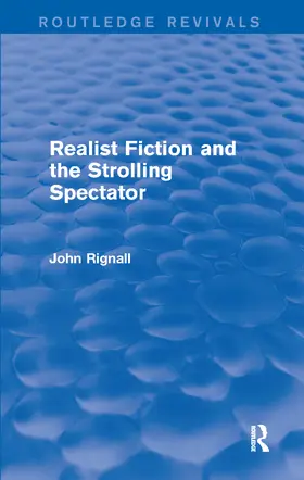 Rignall |  Realist Fiction and the Strolling Spectator | Buch |  Sack Fachmedien