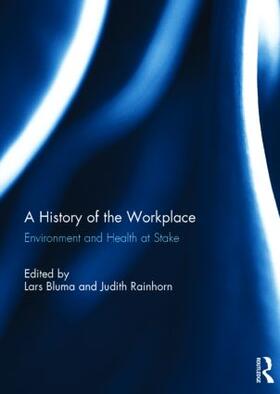 Bluma / Rainhorn |  A History of the Workplace | Buch |  Sack Fachmedien