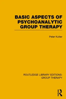 Kutter |  Basic Aspects of Psychoanalytic Group Therapy | Buch |  Sack Fachmedien