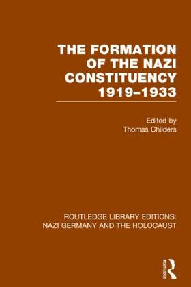 Childers |  The Formation of the Nazi Constituency 1919-1933 | Buch |  Sack Fachmedien