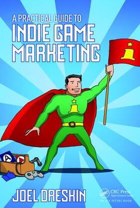 Dreskin |  A Practical Guide to Indie Game Marketing | Buch |  Sack Fachmedien