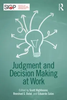 Dalal / Highhouse / Salas |  Judgment and Decision Making at Work | Buch |  Sack Fachmedien