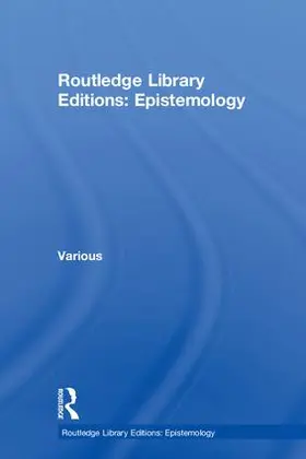 Various |  Routledge Library Editions: Epistemology | Buch |  Sack Fachmedien