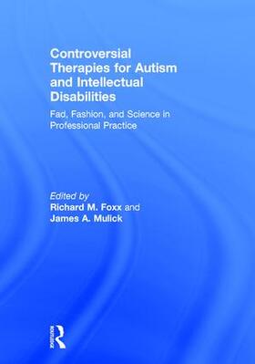 Foxx / Mulick |  Controversial Therapies for Autism and Intellectual Disabilities | Buch |  Sack Fachmedien