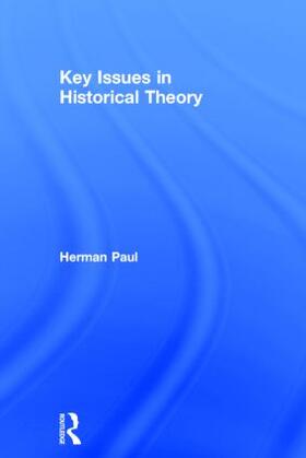 Paul |  Key Issues in Historical Theory | Buch |  Sack Fachmedien