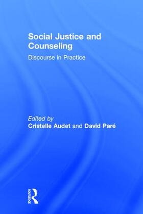 Audet / Pare / Paré |  Social Justice and Counseling | Buch |  Sack Fachmedien