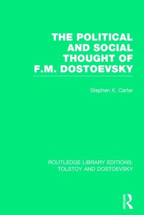 Carter |  The Political and Social Thought of F.M. Dostoevsky | Buch |  Sack Fachmedien