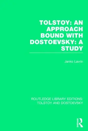 Lavrin |  Tolstoy: An Approach bound with Dostoevsky: A Study | Buch |  Sack Fachmedien