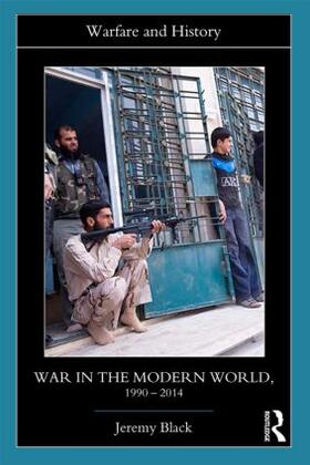 Black |  War in the Modern World, 1990-2014 | Buch |  Sack Fachmedien