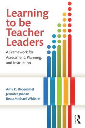 Broemmel / Whitsett / Jordan |  Learning to Be Teacher Leaders | Buch |  Sack Fachmedien