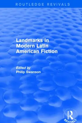 Swanson | Landmarks in Modern Latin American Fiction (Routledge Revivals) | Buch | 978-1-138-80418-0 | sack.de